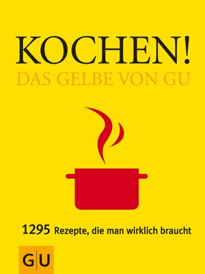 cover image of Kochen! Das Gelbe von GU